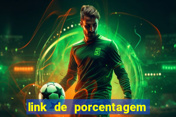 link de porcentagem dos jogos slots